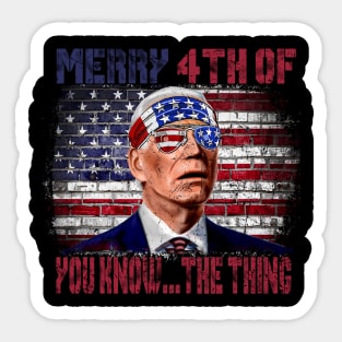 Funny Biden Confused Merry Happy 4th of You Know...The Thing Sticker